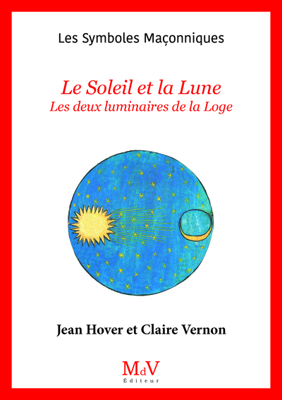 Le Soleil et la lune - Les deux luminaires de la Loge