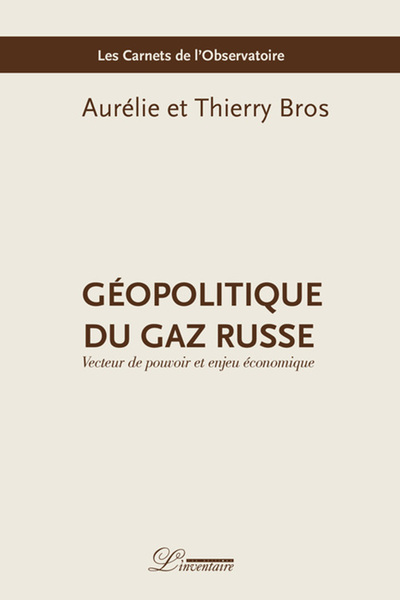 Géopolitique du gaz russe - Vecteur de pouvoir et source de revenus