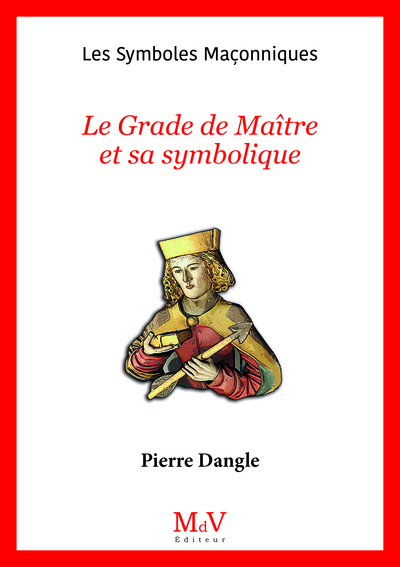 Le Grade de Maître et sa symbolique