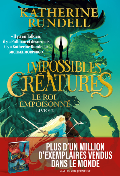 Impossibles Créatures - Le Roi Empoisonné