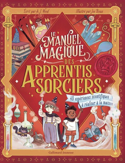 Le manuel magique des apprentis sorciers - 40 expériences à réaliser à la maison