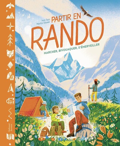 Partir en rando - Marcher, bivouaquer, s'émerveiller