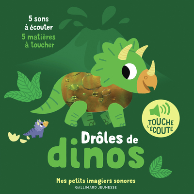 Drôles de dinos - 5 sons à écouter, 5 matières à toucher