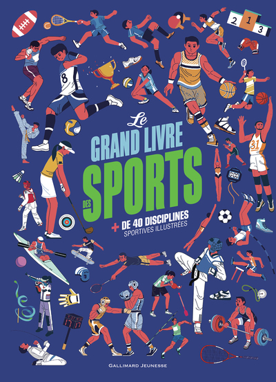 Le grand livre des sports - Plus de 40 disciplines olympiques illustrées