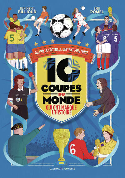 10 coupes du monde qui ont marqué l'histoire - Quand le football devient politique