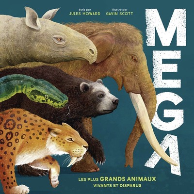 Méga - Les plus grands animaux vivants et disparus