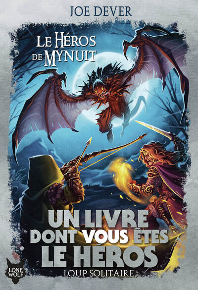 Loup solitaire - Le Héros de Mynuit