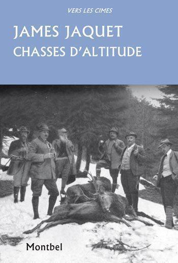Chasses d'altitude - Chamois, brocards et coqs de bruyère.