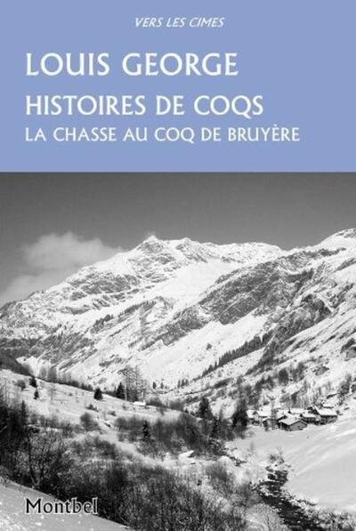 Histoires de coqs - Chasses au coq de bruyère.