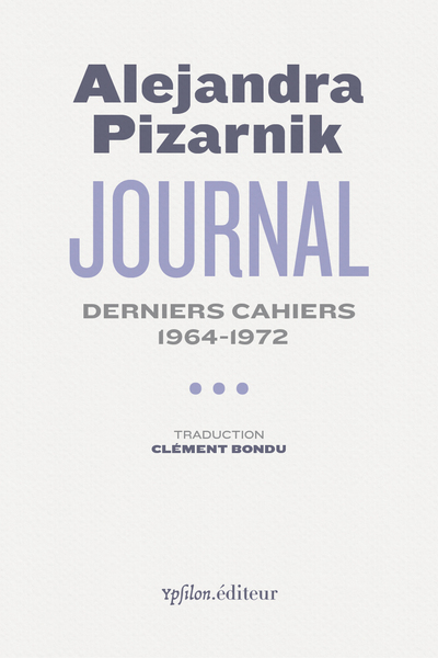 Journal III - Derniers cahiers 1964-1972