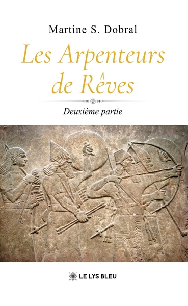 Les Arpenteurs de Rêves - Deuxième partie