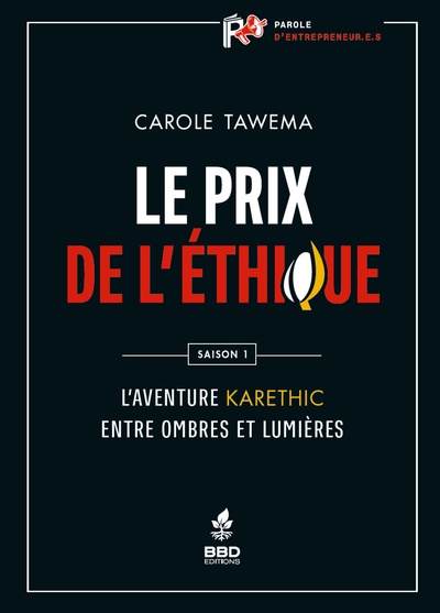 LE PRIX DE L'ETHIQUE : L AVENTURE KARETHIC, ENTRE OMBRES ET LUMIERES