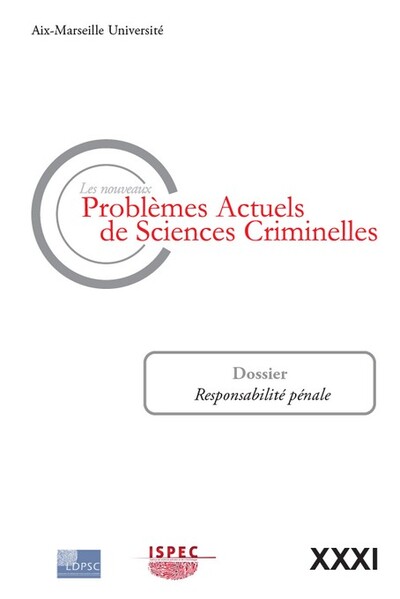 Les nouveaux Problèmes Actuels de Sciences Criminelles - Volume XXXI - Responsabilité pénale