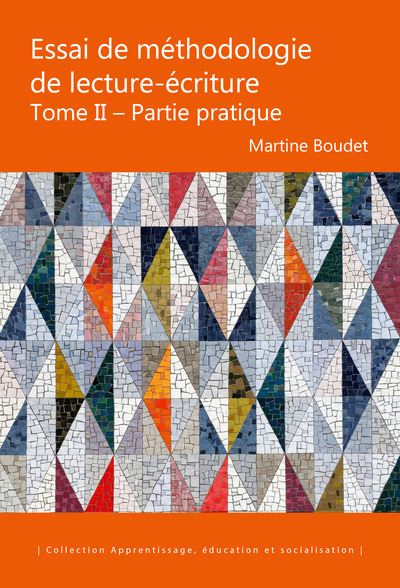 Essai de méthodologie de lecture-écriture - Tome II - Partie pratique
