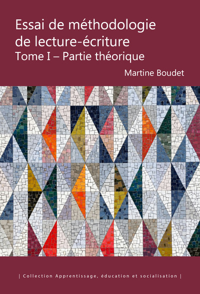 Essai de méthodologie de lecture-écriture - Tome I - Partie théorique