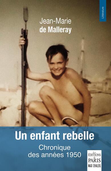 Un enfant rebelle - Chronique des années 1950