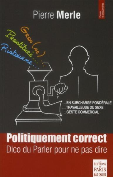 Politiquement correct - Dico du Parler pour ne pas dire