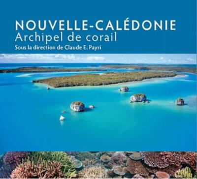 Nouvelle-Calédonie - Archipel de corail