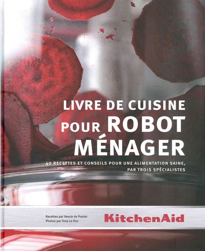 Livre de Cuisine Pour Robot Menager - 40 Recettes et Conseils Pour Une...