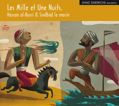 Les Mille et une Nuits, Hassan Al-Basri & Sindbad
