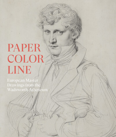 Paper, Color, Line - European Master Drawings from the Wadsworth Atheneum