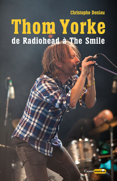 Thom Yorke - de Radiohead à The Smile