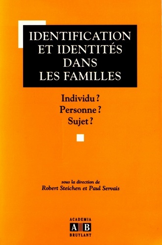 Identification et identités dans les familles - Individu? Personne? Sujet?