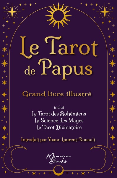 Le tarot de Papus - Grand livre illustré - La référence de l'occultisme