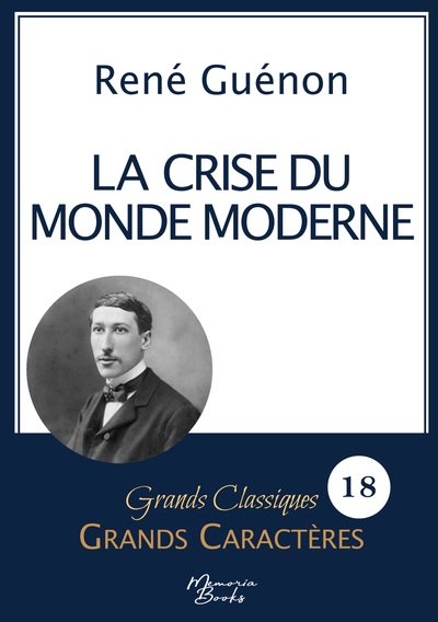 La crise du monde moderne de René Guénon en grands caractères - Police Arial 18 facile à lire