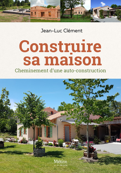 Construire sa maison - Cheminement d'une auto-construction