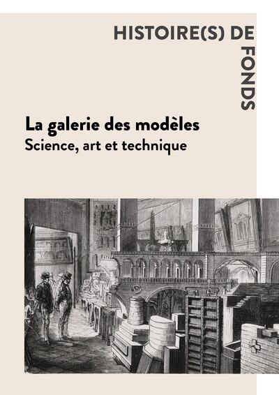 La galerie des modèles - Science, art et technique