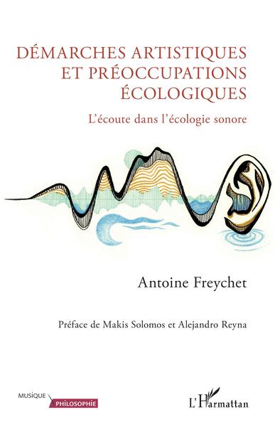 Démarches artistiques et préoccupations écologiques - L'écoute dans l'écologie sonore