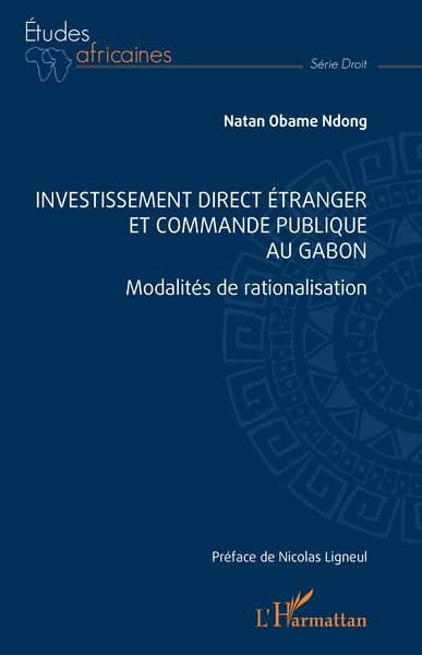 Investissement direct étranger et commande publique au Gabon - Modalités de rationalisation