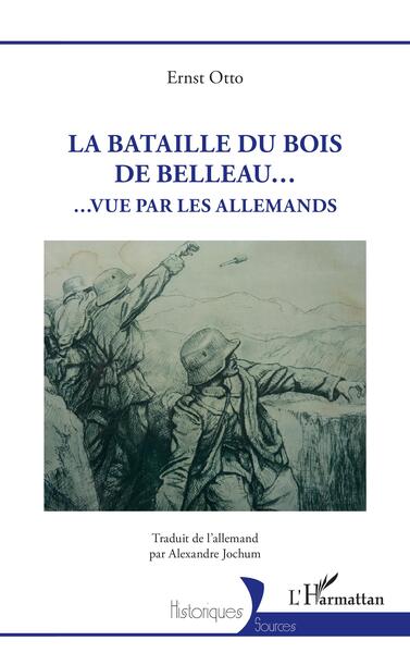 La Bataille du Bois de Belleau... - ...vue par les Allemands