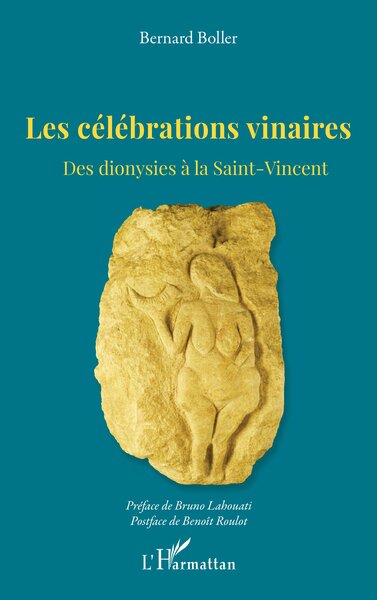 Les célébrations vinaires - Des dionysies à la Saint-Vincent