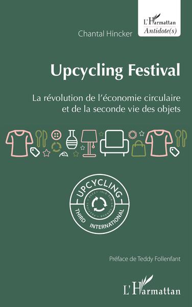 Upcycling Festival - La révolution de l'économie circulaire et de la seconde vie des objets