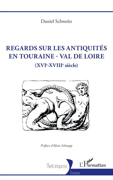 Regards sur les antiquités en Touraine - Val de Loire - (XVIe-XVIIIe siècle)