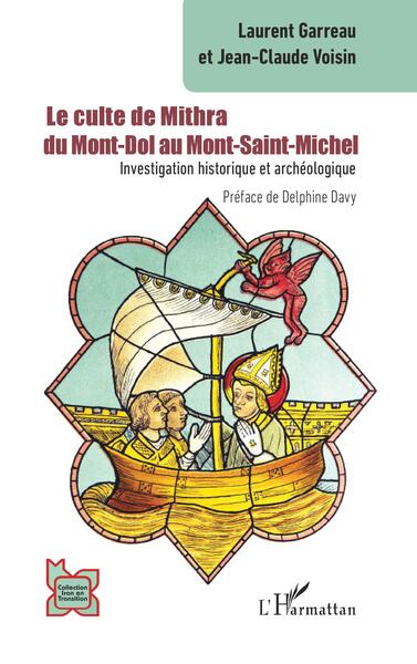 Le culte de Mithra du Mont-Dol au Mont-Saint-Michel - Investigation historique et archéologique