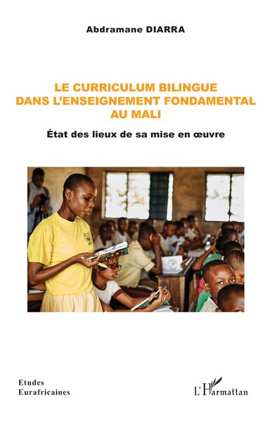 Le curriculum bilingue dans l'enseignement fondamental au Mali - État des lieux de sa mise en œuvre