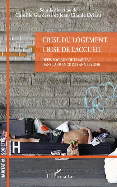 Crise du logement, crise de l'accueil - Défis sociaux de l'habitat dans la France des années 2020