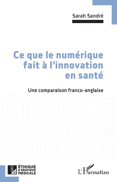 Ce que le numérique fait à l'innovation en santé - Une comparaison franco-anglaise