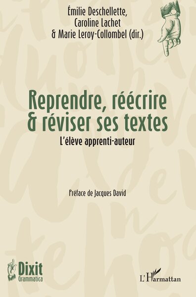 Reprendre, réécrire & réviser ses textes - L'élève apprenti-auteur