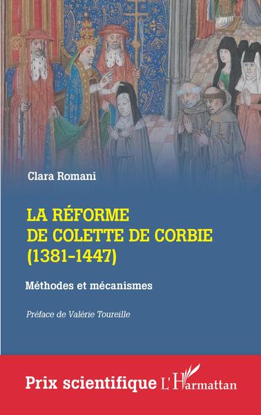 La réforme de Colette de Corbie (1381-1447) - Méthodes et mécanismes