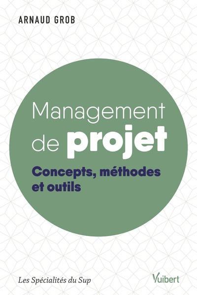 Management de projet - Concepts, méthodes et outils