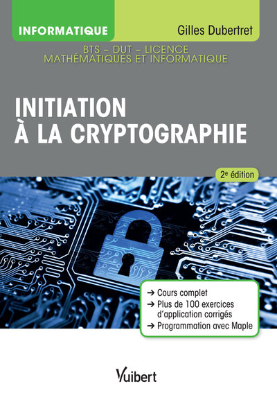 Initiation à la cryptographie - Cours et exercices corrigés