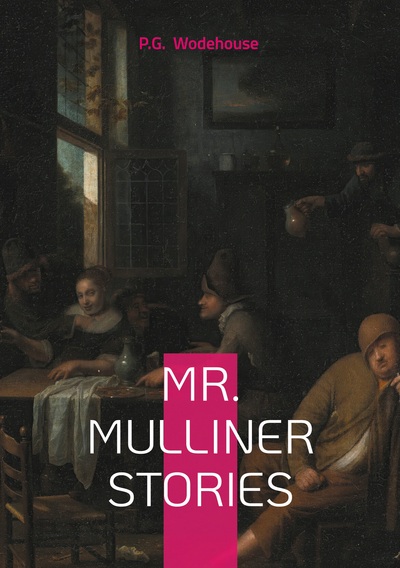 Mr. Mulliner Stories - Humor short stories British comedy