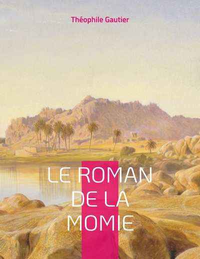 Le Roman de la momie - Célèbre roman-feuilleton