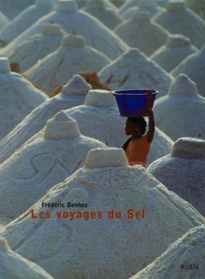 LES VOYAGES DU SEL