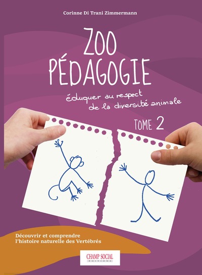 Zoo pédagogie tome 2 - Eduquer au respect de la diversité animale 