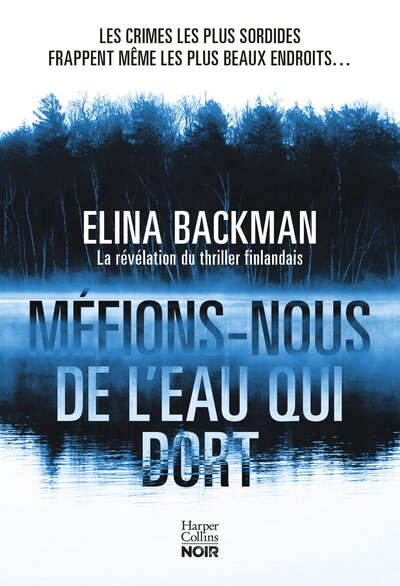 Méfions-nous de l'eau qui dort - Le phénomène du thriller finlandais
